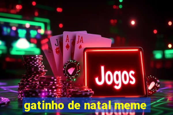 gatinho de natal meme